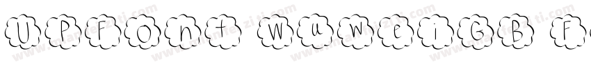 UPFont WuweiGB Flash Crazy字体转换